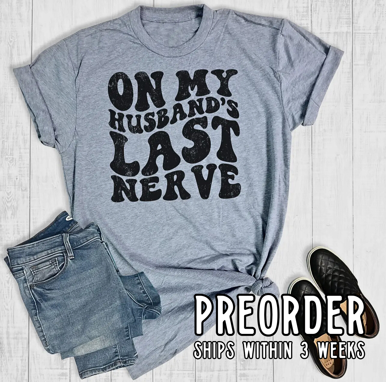 *Preorder* On My Husband’s Last Nerve Graphic Tee