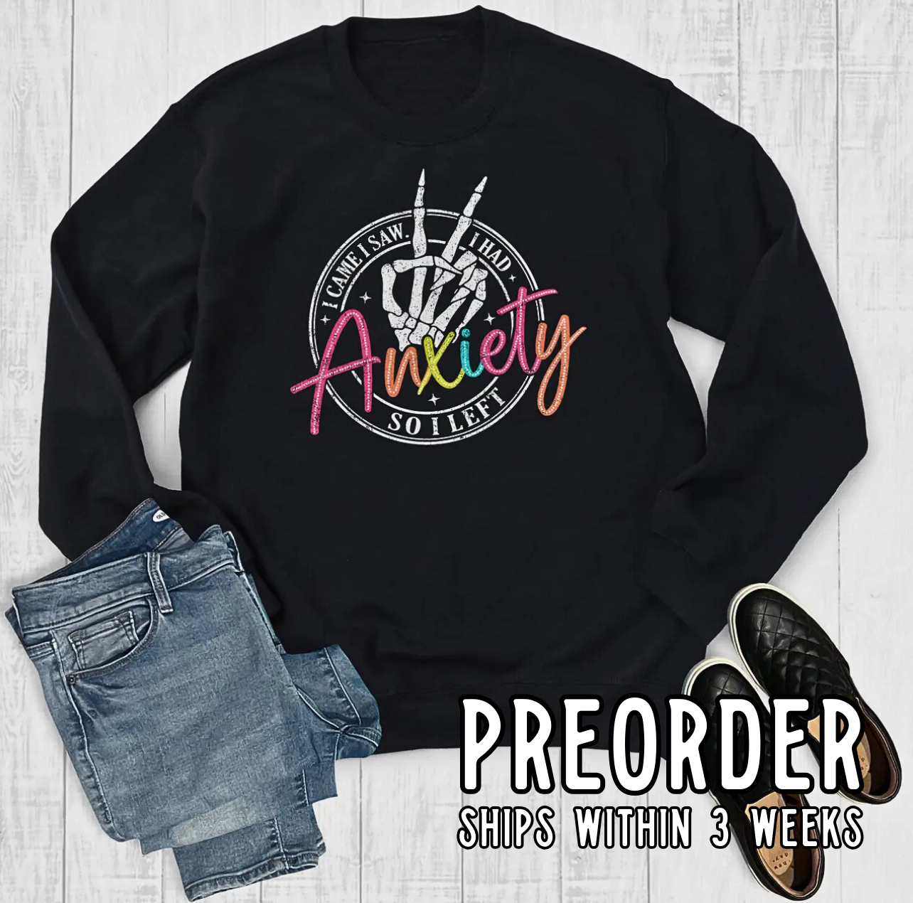 *Preorder* I Came, I Saw, I Had Anxiety Graphic Sweatshirt