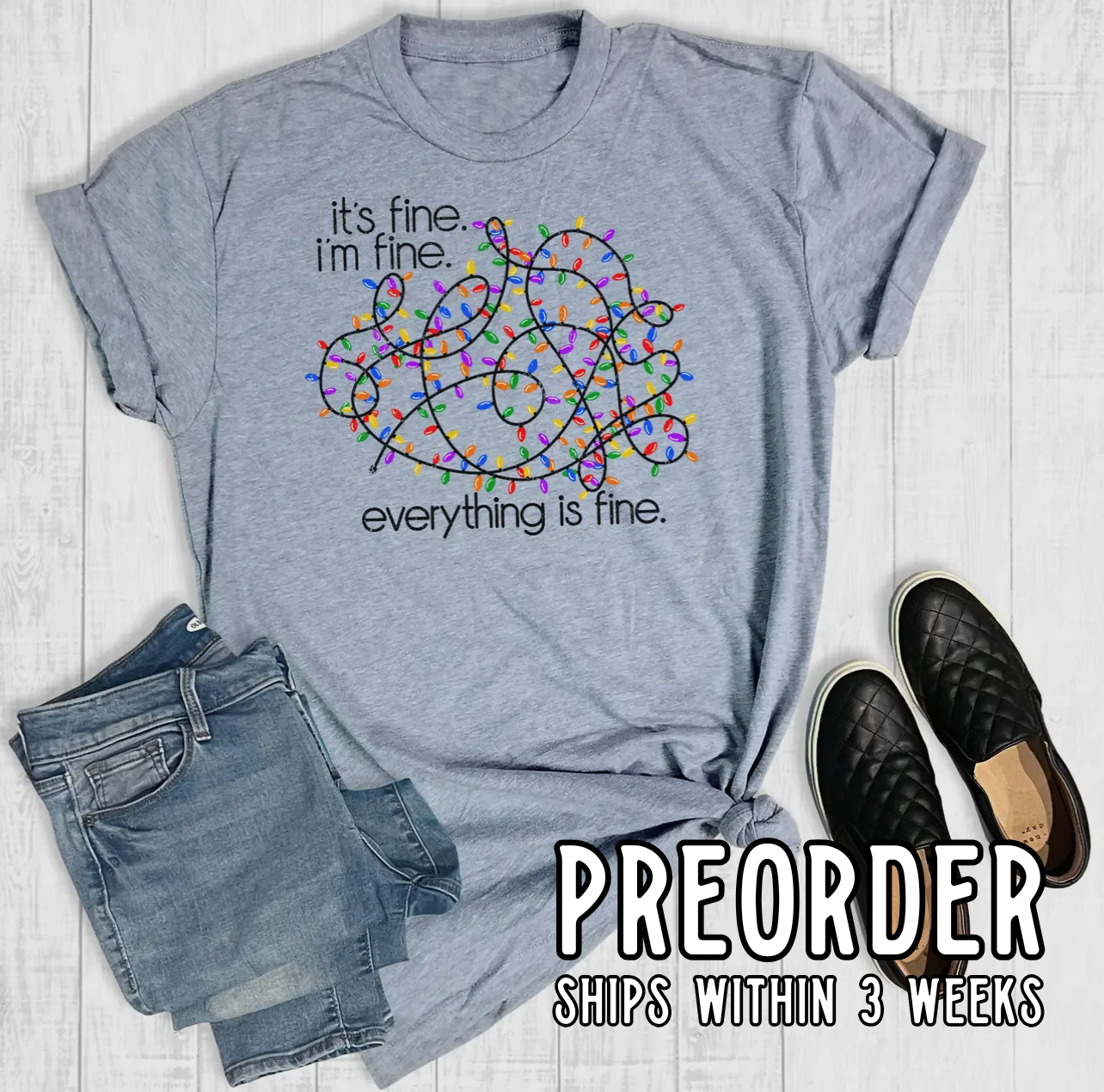 *Preorder* It’s Fine, I’m Fine, Everything’s Fine Graphic Tee