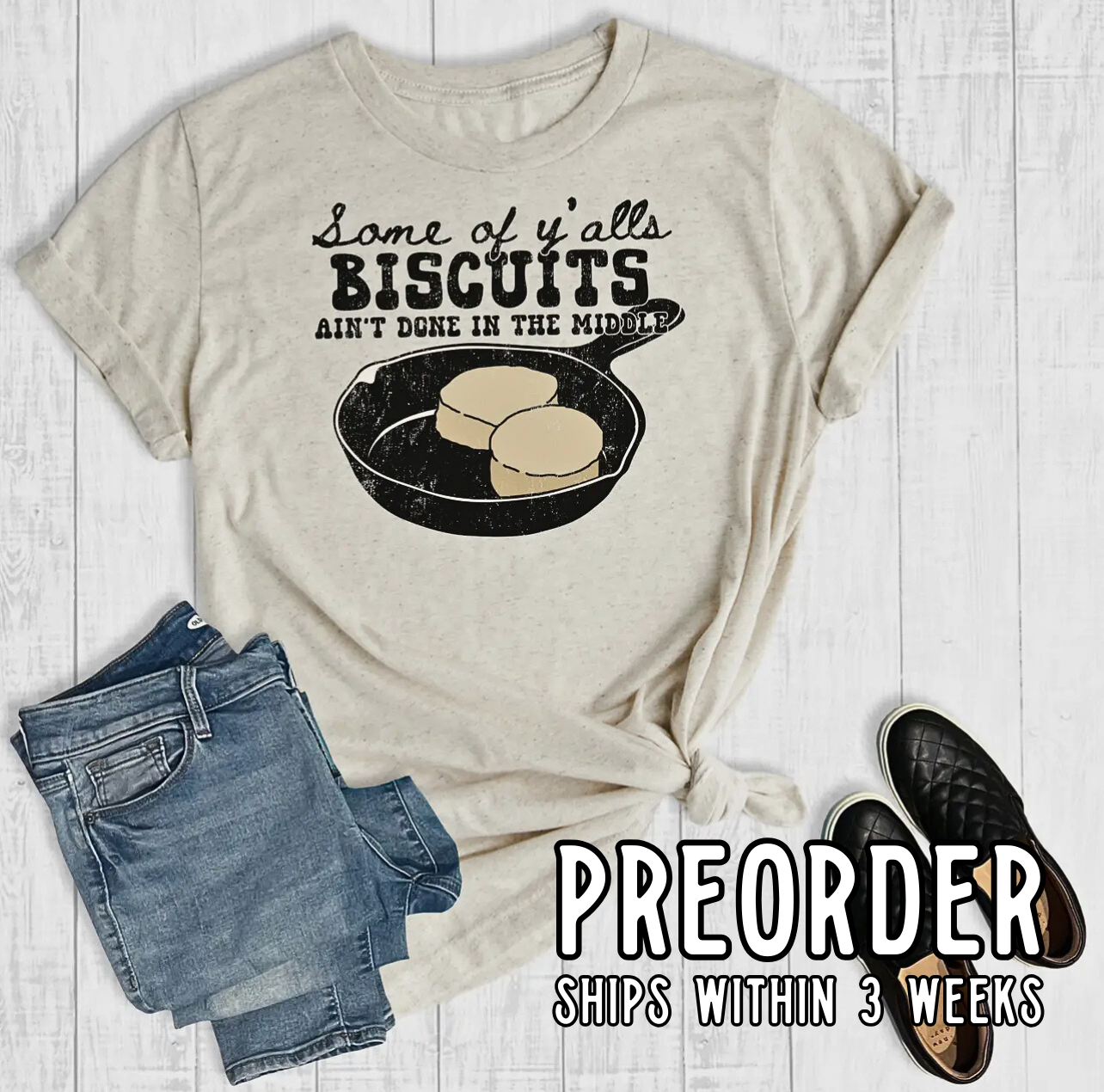 Preorder* Biscuits Ain’t Done Graphic Tee