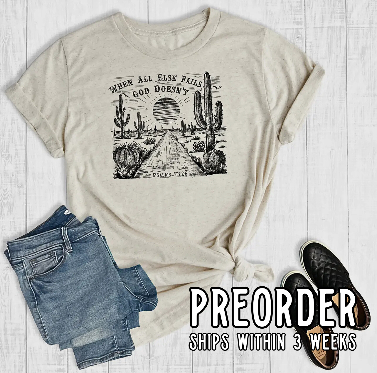 *Preorder* When All Else Fails, God Doesn’t Graphic Tee