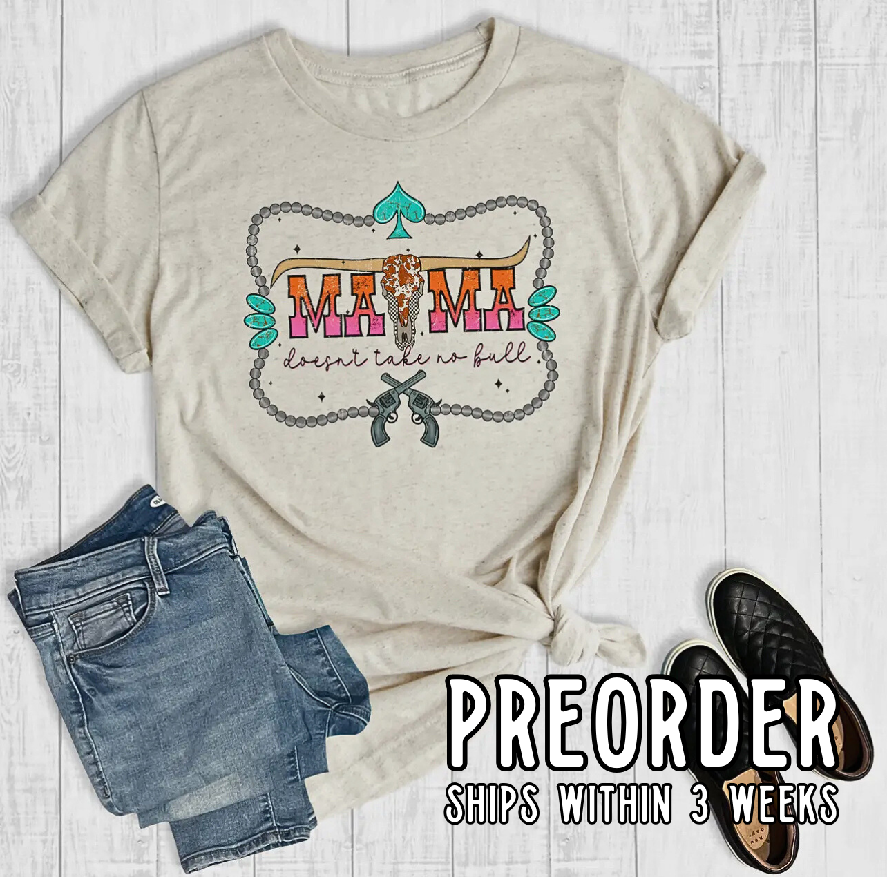 *Preorder* Mama Doesn’t Take No Bull Graphic Tee