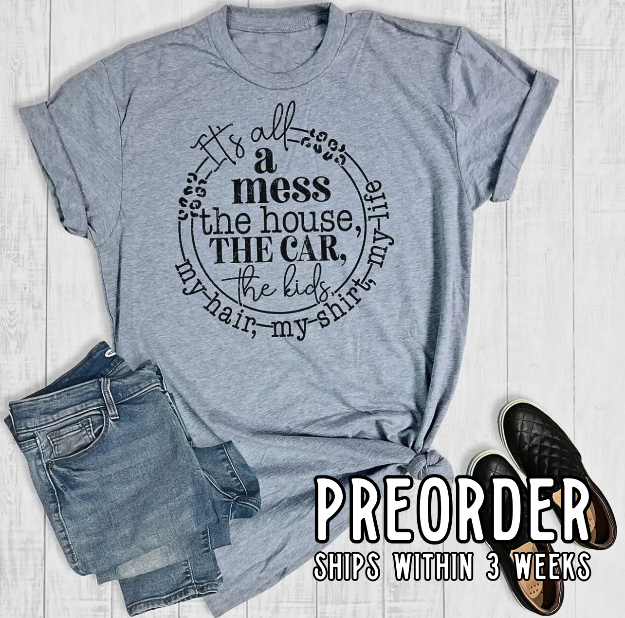 *Preorder* It’s All A MessGraphic Tee